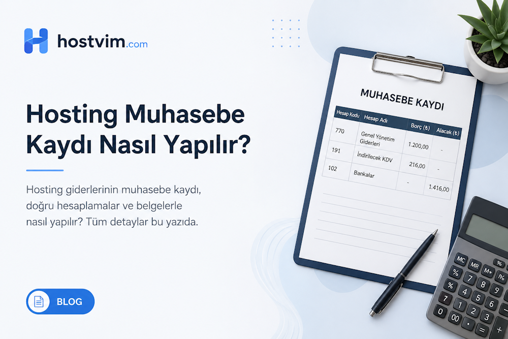 Hosting Muhasebe Kaydı Nasıl Yapılır? Sektöre Özel Adım Adım Finans Rehberi